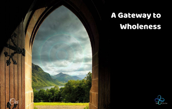 A Gateway to Wholeness